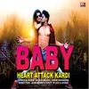 About BABY HEART ATTACK KARDI Song